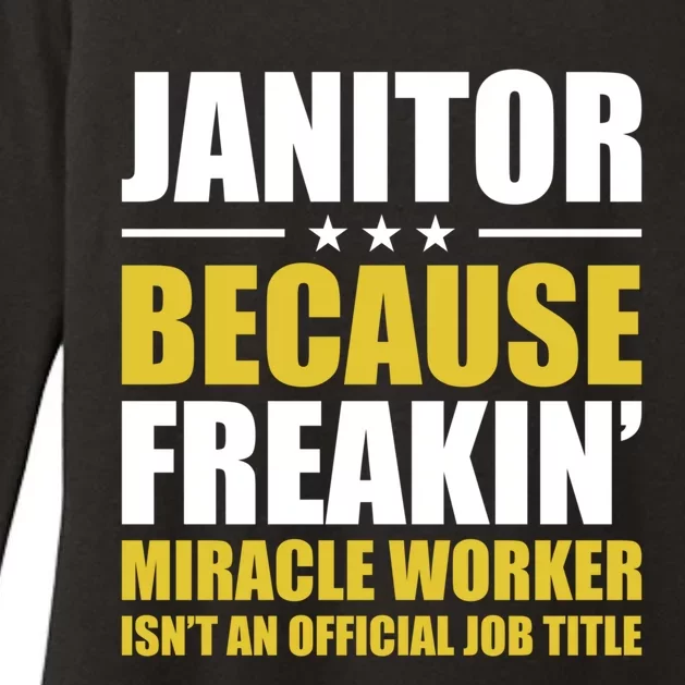 Janitor Freakin Miracle Worker Isn't An Job Title Gift Womens CVC Long Sleeve Shirt