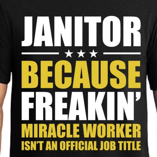 Janitor Freakin Miracle Worker Isn't An Job Title Gift Pajama Set