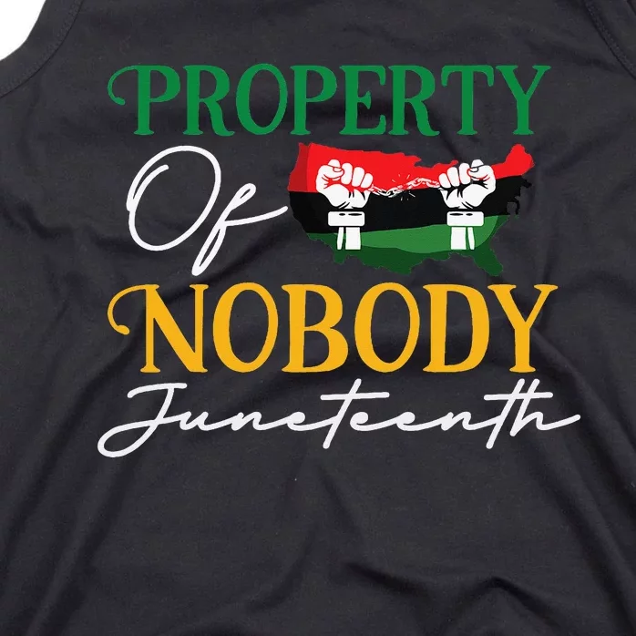 Juneteenth Freedom Melanin Black Wo Property Of Nobody Tank Top