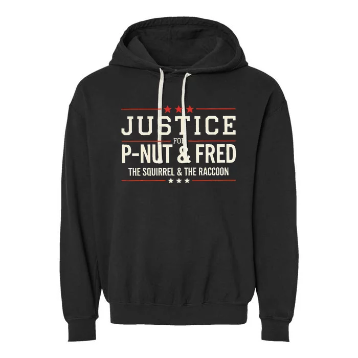 Justice For Pnut And Fred The Squirrel Peanut Justice Garment-Dyed Fleece Hoodie