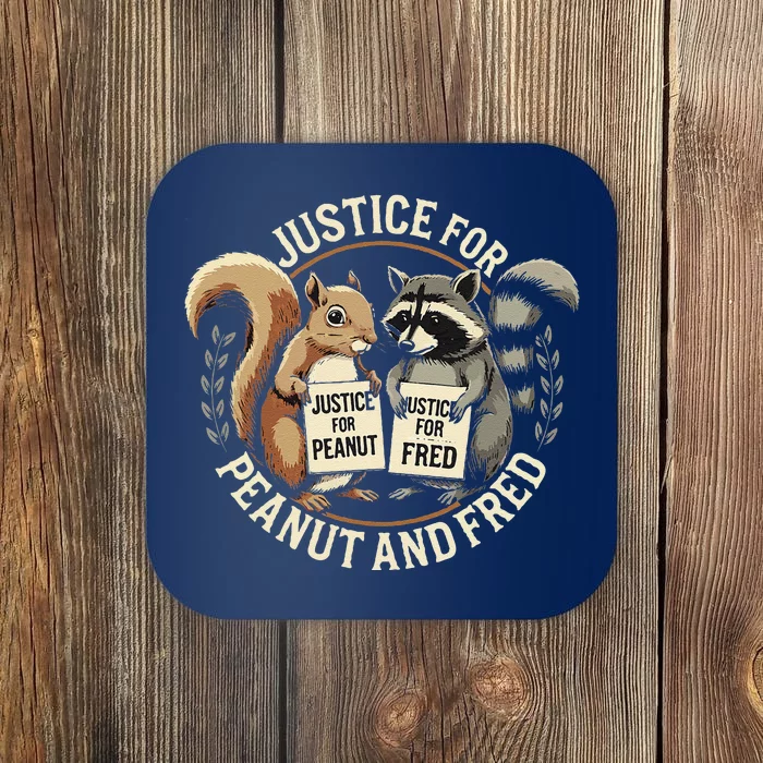 Justice For Peanut And Fred Peanut Squirrel Fred Raccoon Coaster