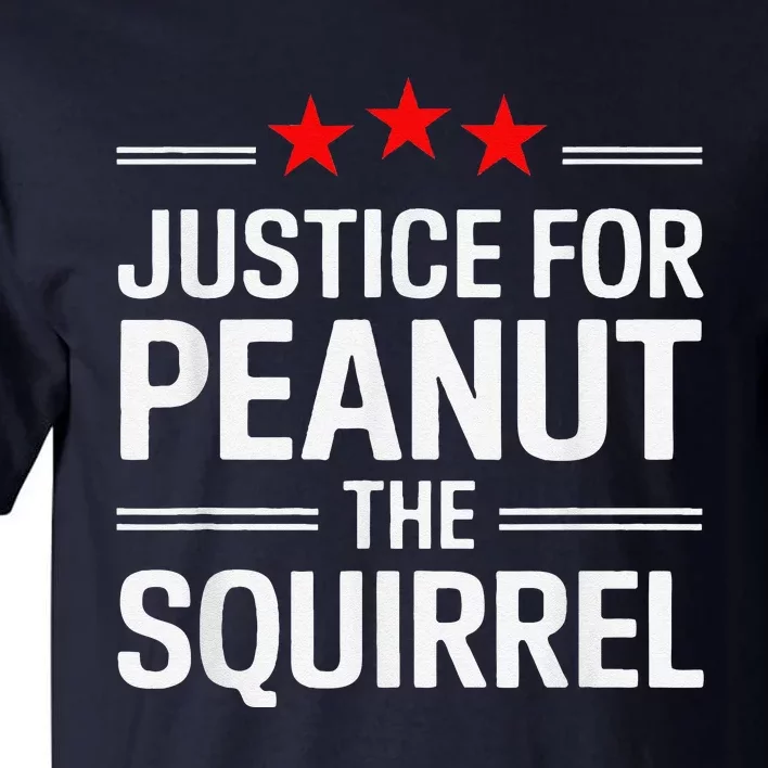 Justice For Peanut The Squirrel Peanut Squirrel Tall T-Shirt