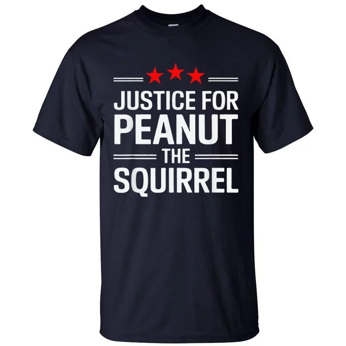 Justice For Peanut The Squirrel Peanut Squirrel Tall T-Shirt