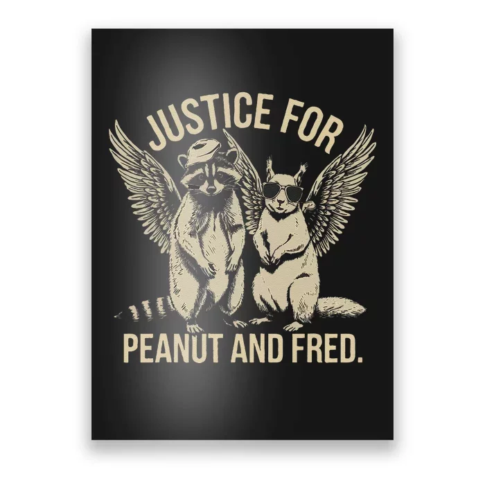 Justice For Peanut And Fred Peanut Squirrel Fred Raccoon Gift Poster