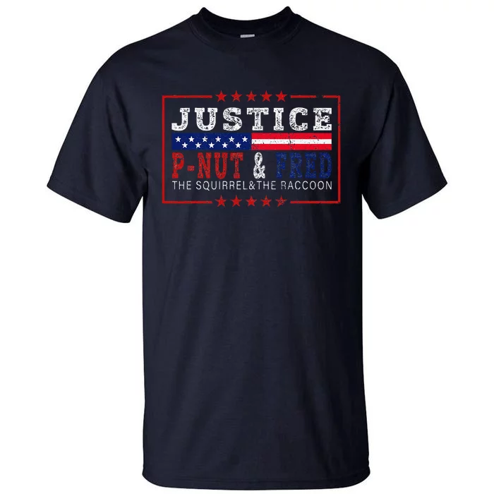 Justice For Pnut And Fred The Squirrel And Peanut Justice Tall T-Shirt