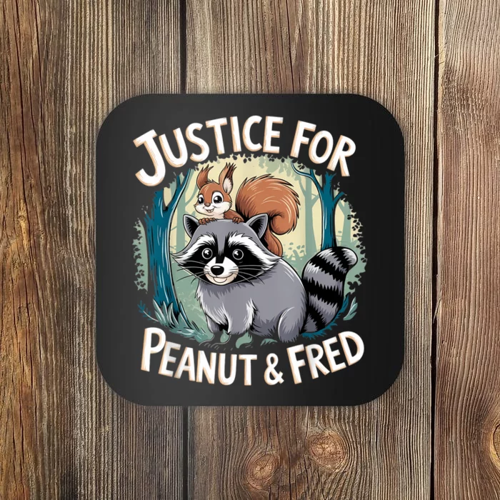 Justice For Peanut The Squirrel And Fred The Raccoon Coaster