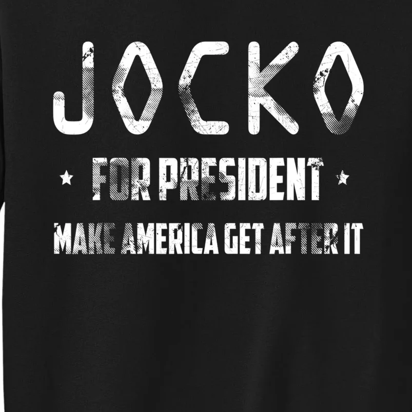 Jocko For President Make America Get After It Black Sweatshirt