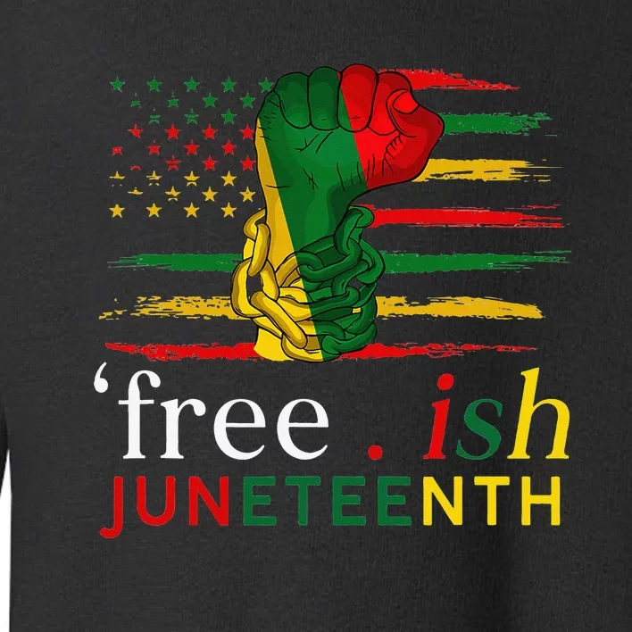 Juneteenth FreeIsh Since 1865 Black Pride Juneteenth Toddler Sweatshirt