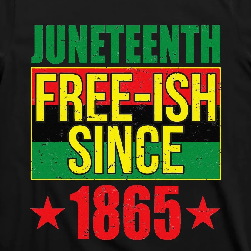 Juneteeth Freeish Since 1865 Black History AfroAmerican T-Shirt