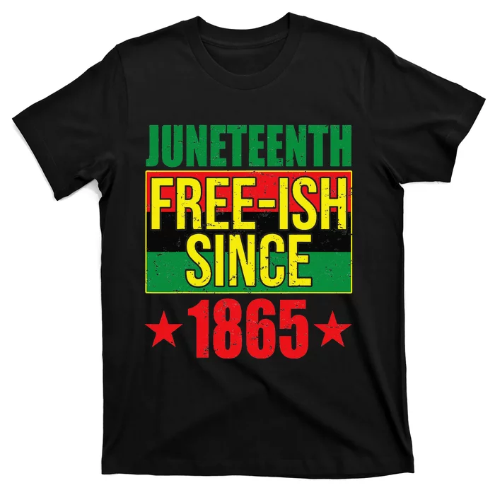 Juneteeth Freeish Since 1865 Black History AfroAmerican T-Shirt