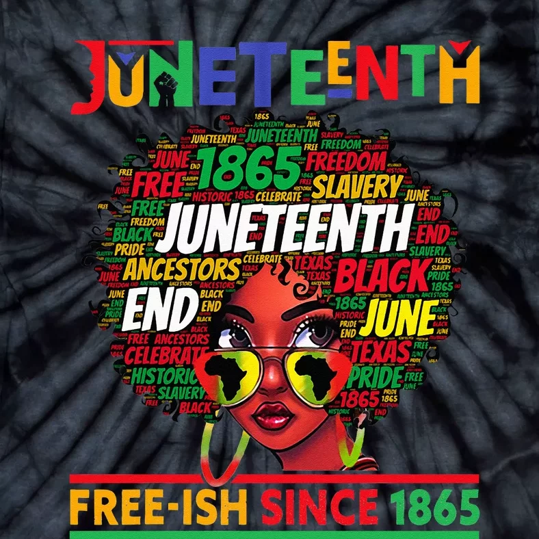 Juneteenth Freeish Since 1865 Afro Black  Messy Bun Tie-Dye T-Shirt