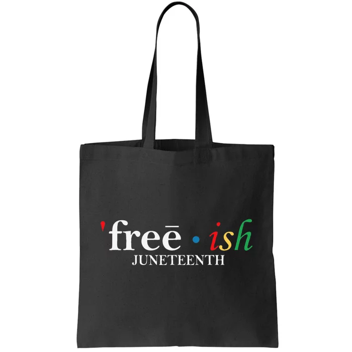 JUNETEENTH Freeish Since 1865 Melanin Ancestor Black History Tote Bag