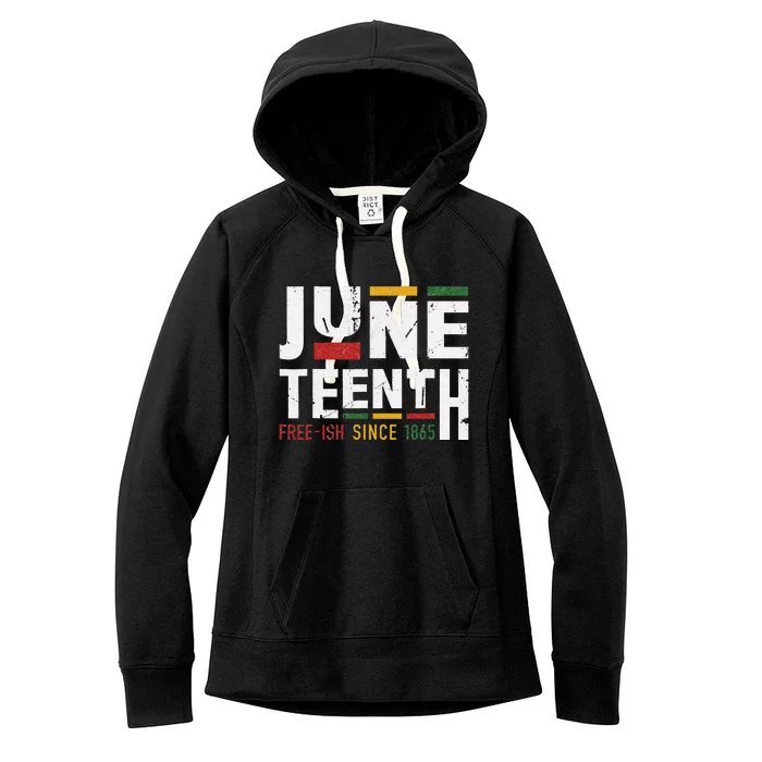 Juneteenth Freeish Since 1865 For Black African Freedom Women's Fleece Hoodie