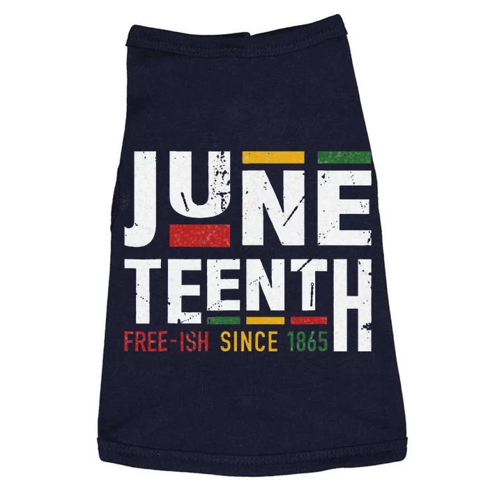 Juneteenth Freeish Since 1865 For Black African Freedom Doggie Tank