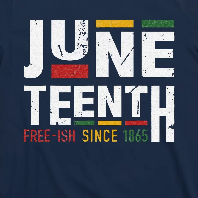 Juneteenth Freeish Since 1865 For Black African Freedom T-Shirt