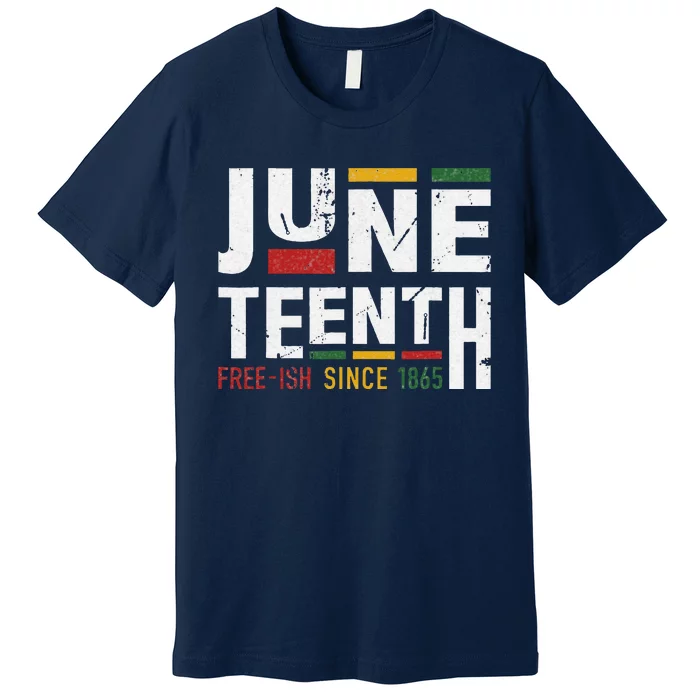 Juneteenth Freeish Since 1865 For Black African Freedom Premium T-Shirt