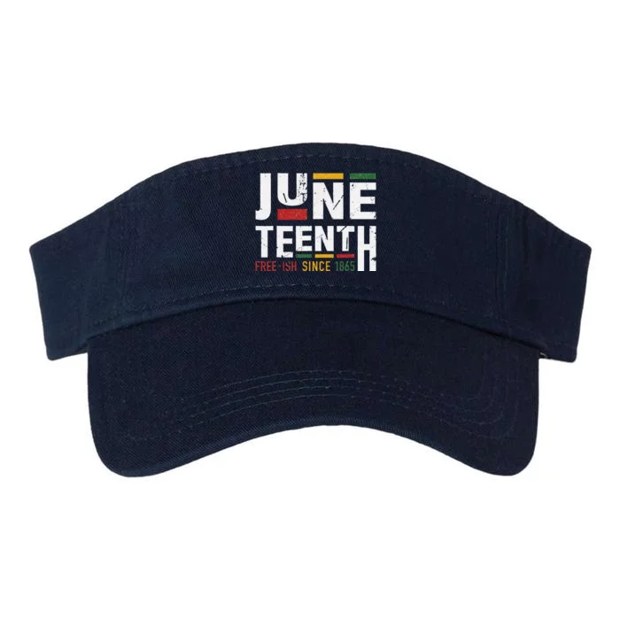 Juneteenth Freeish Since 1865 For Black African Freedom Valucap Bio-Washed Visor