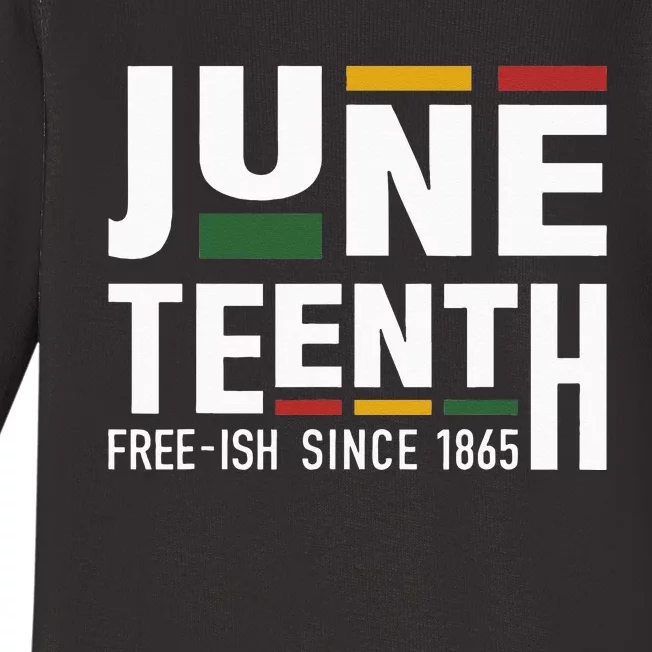 Juneteenth Freeish Since 1865 For Black African Freedom Baby Long Sleeve Bodysuit