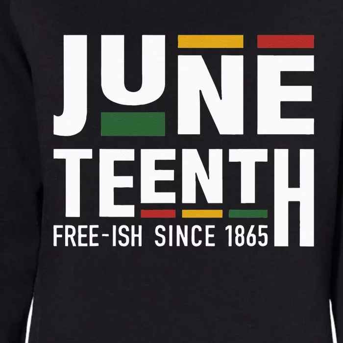 Juneteenth Freeish Since 1865 For Black African Freedom Womens California Wash Sweatshirt