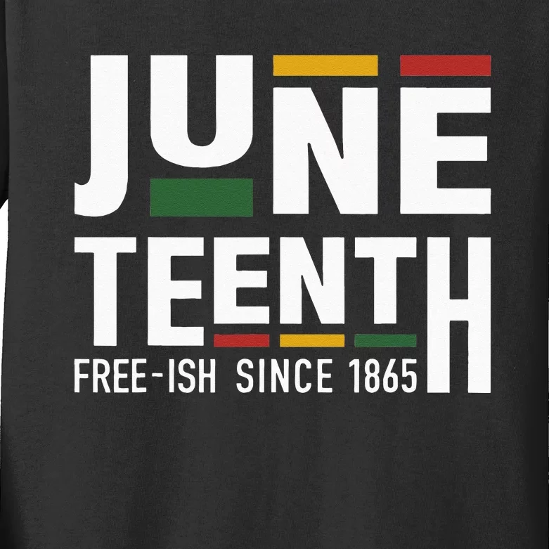 Juneteenth Freeish Since 1865 For Black African Freedom Kids Long Sleeve Shirt