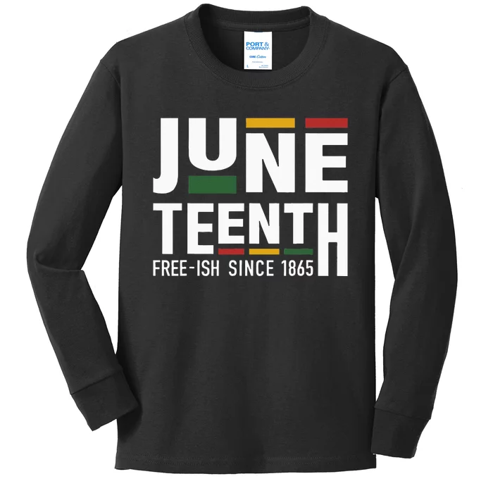 Juneteenth Freeish Since 1865 For Black African Freedom Kids Long Sleeve Shirt