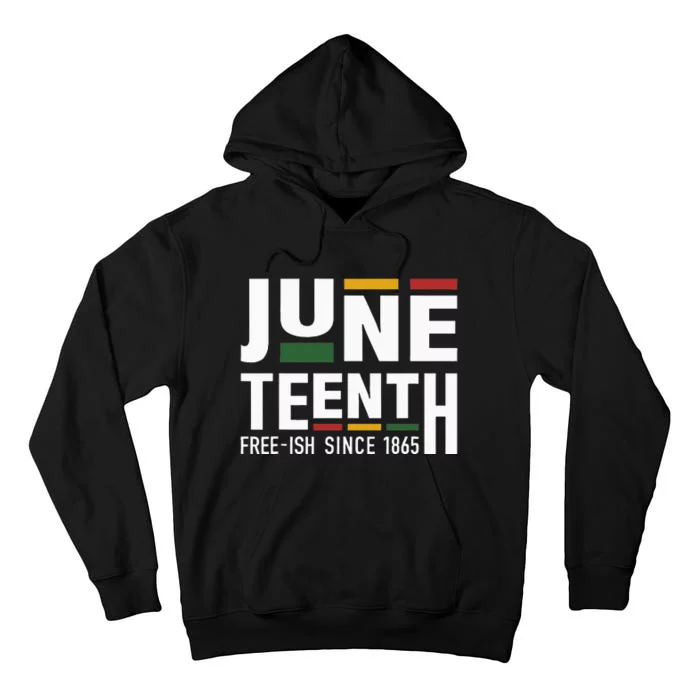 Juneteenth freeish since 1865 for black african freedom Tall Hoodie