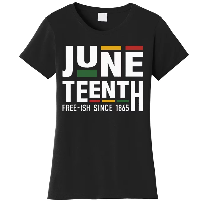 Juneteenth freeish since 1865 for black african freedom Women's T-Shirt