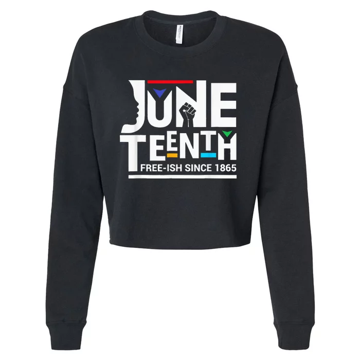 Juneteenth Freeish Since 1865 Melanin Ancestor Black Cropped Pullover Crew