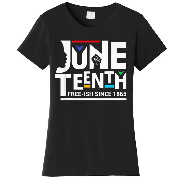 Juneteenth Freeish Since 1865 Melanin Ancestor Black Women's T-Shirt