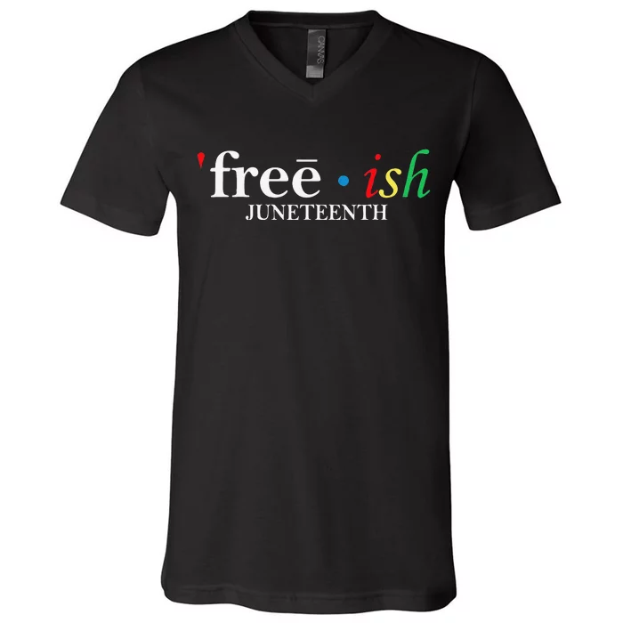 JUNETEENTH Freeish Since 1865 Melanin Ancestor Black History V-Neck T-Shirt