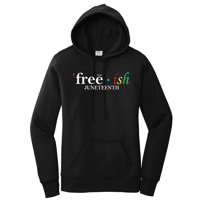 JUNETEENTH Freeish Since 1865 Melanin Ancestor Black History Women's Pullover Hoodie