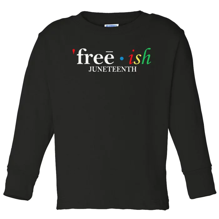 JUNETEENTH Freeish Since 1865 Melanin Ancestor Black History Toddler Long Sleeve Shirt