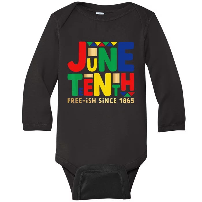 Juneteenth Freeish Since 1865 Melanin Ancestor Black History Baby Long Sleeve Bodysuit