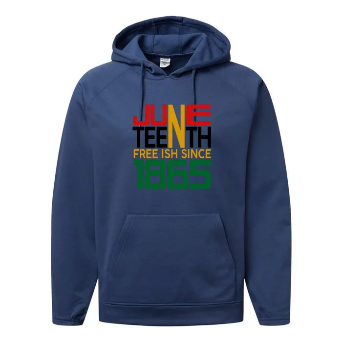 Juneteenth Freeish Since 1865 Gift African Pride Performance Fleece Hoodie