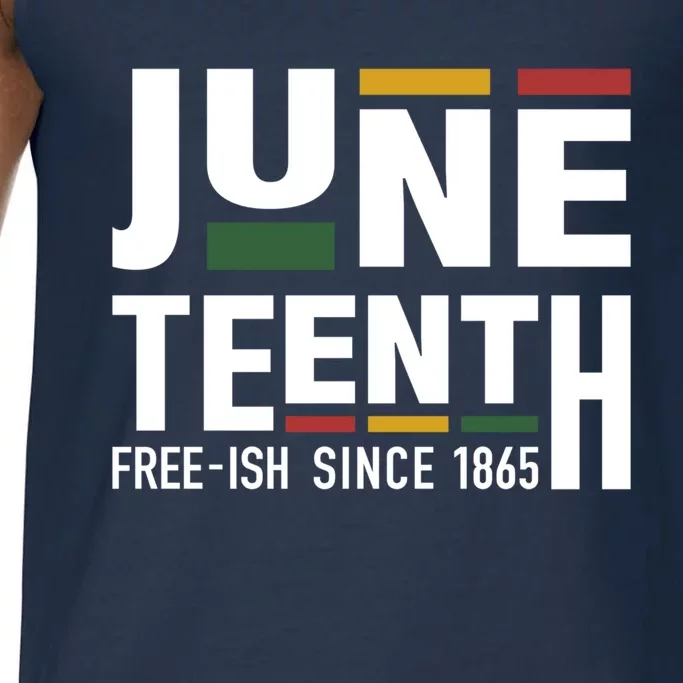 Juneteenth Freeish Since 1865 For Black African Freedom Gift Comfort Colors® Tank Top