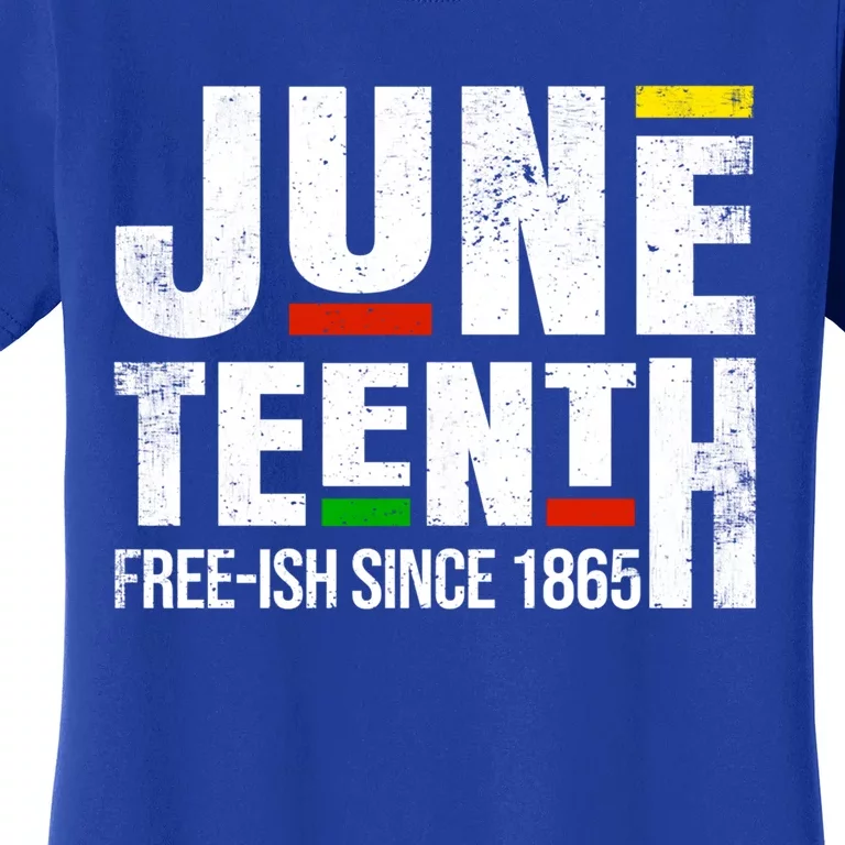 Juneteenth Freeish Since 1865 For Black African Freedom Day Funny Gift Women's T-Shirt