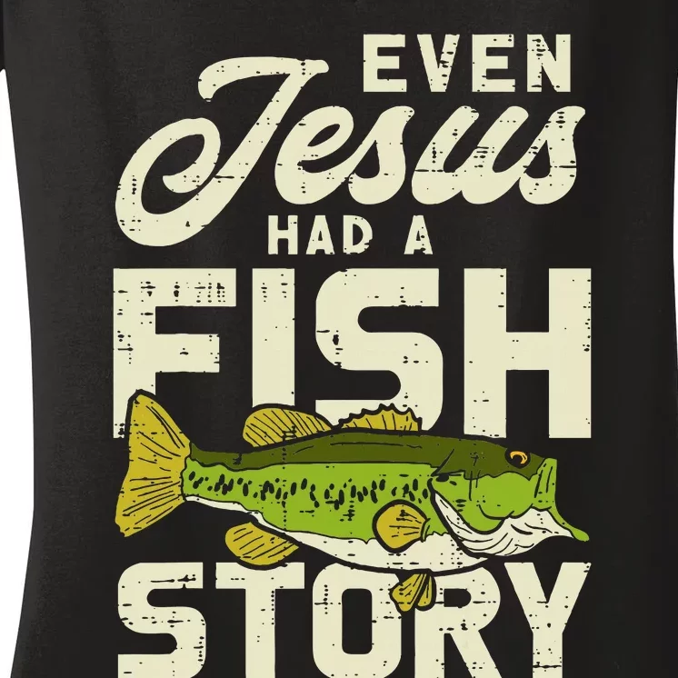 Jesus Fish Story Fisherman God Christ Fishing Women's V-Neck T-Shirt