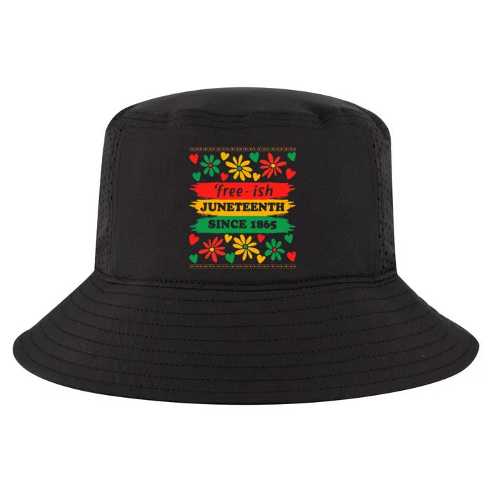 Juneteenth Freeish Since 1865 African American Freedom Day Cool Comfort Performance Bucket Hat