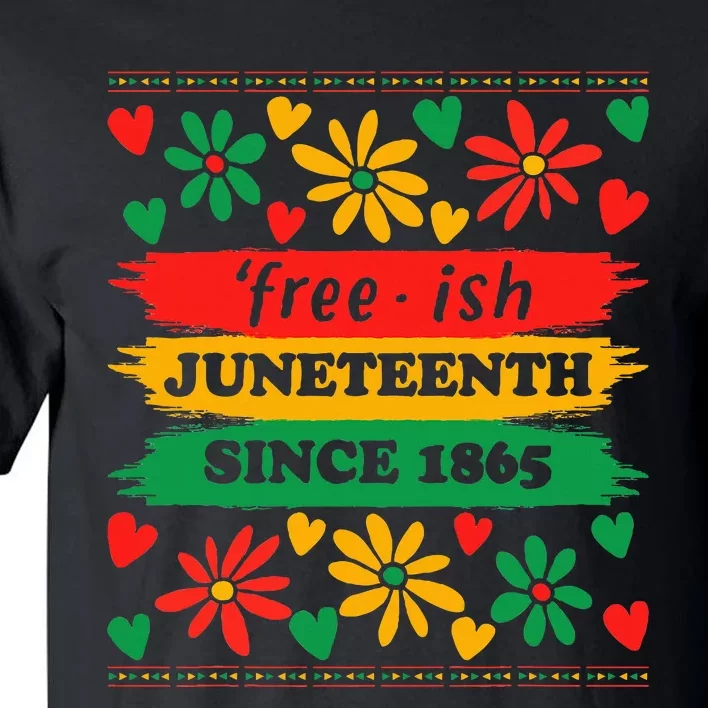 Juneteenth Freeish Since 1865 African American Freedom Day Tall T-Shirt