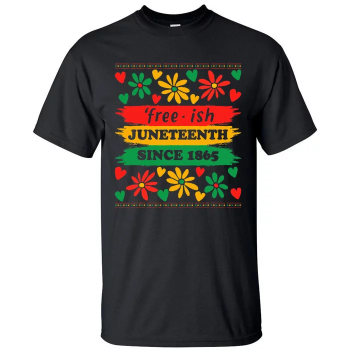 Juneteenth Freeish Since 1865 African American Freedom Day Tall T-Shirt