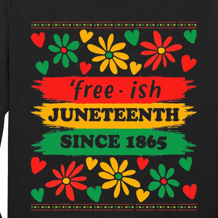 Juneteenth Freeish Since 1865 African American Freedom Day Tall Long Sleeve T-Shirt