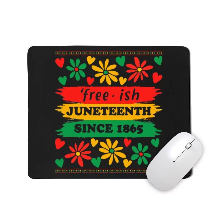 Juneteenth Freeish Since 1865 African American Freedom Day Mousepad