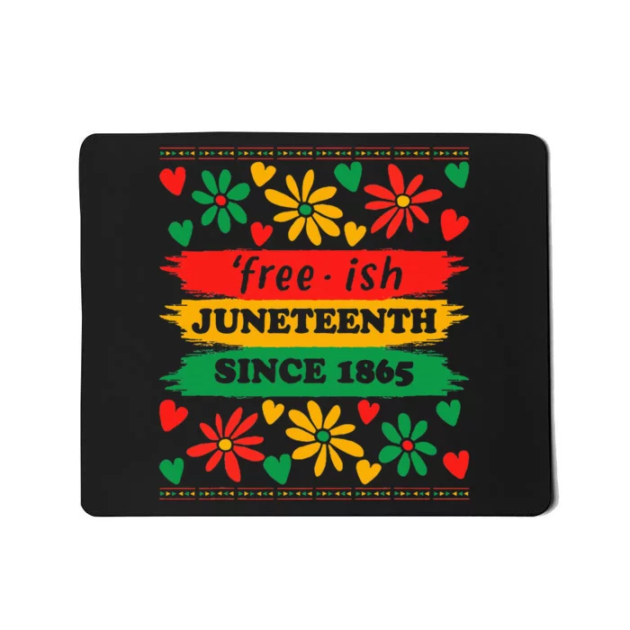 Juneteenth Freeish Since 1865 African American Freedom Day Mousepad