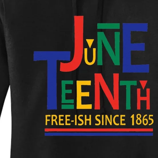 JUNETEENTH Freeish Since 1865 Melanin Ancestor Black History Women's Pullover Hoodie