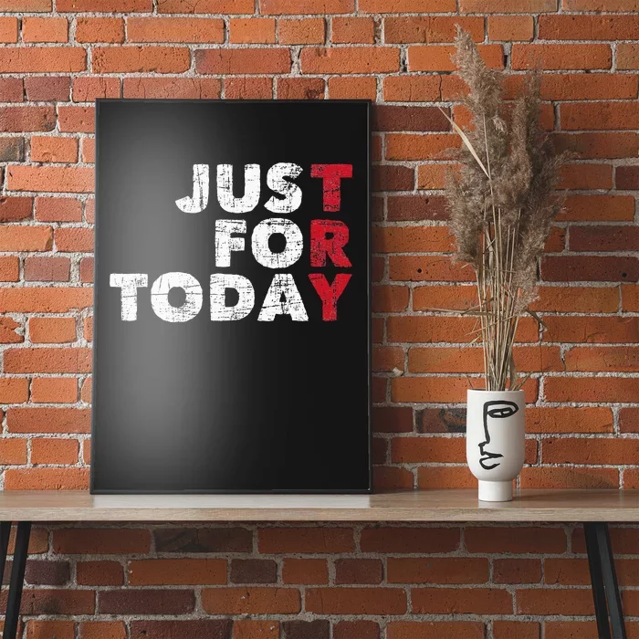 Just For Today Sobriety Anniversary Sober AA NA Recovery Poster