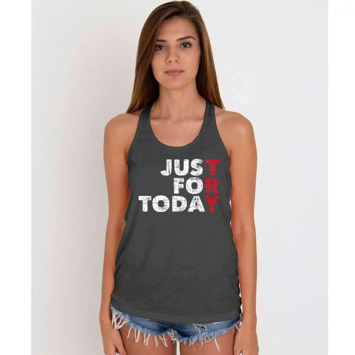 Just For Today Sobriety Anniversary Sober AA NA Recovery Women's Knotted Racerback Tank