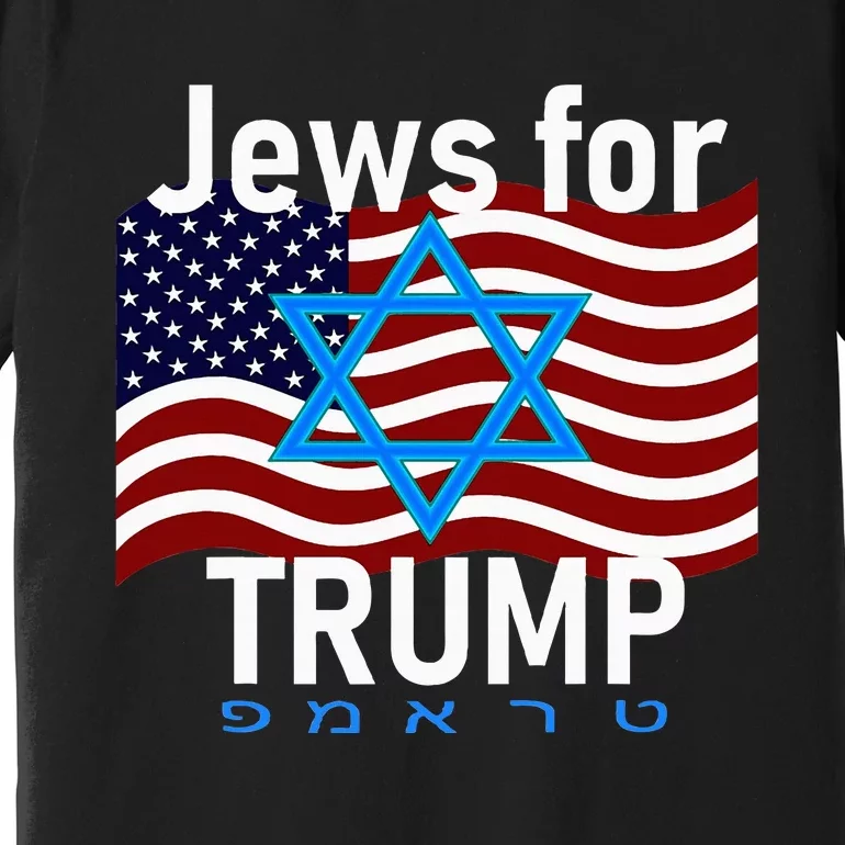 Jews For Trump American Flag Star Of David Hebrew Supporter Premium T-Shirt