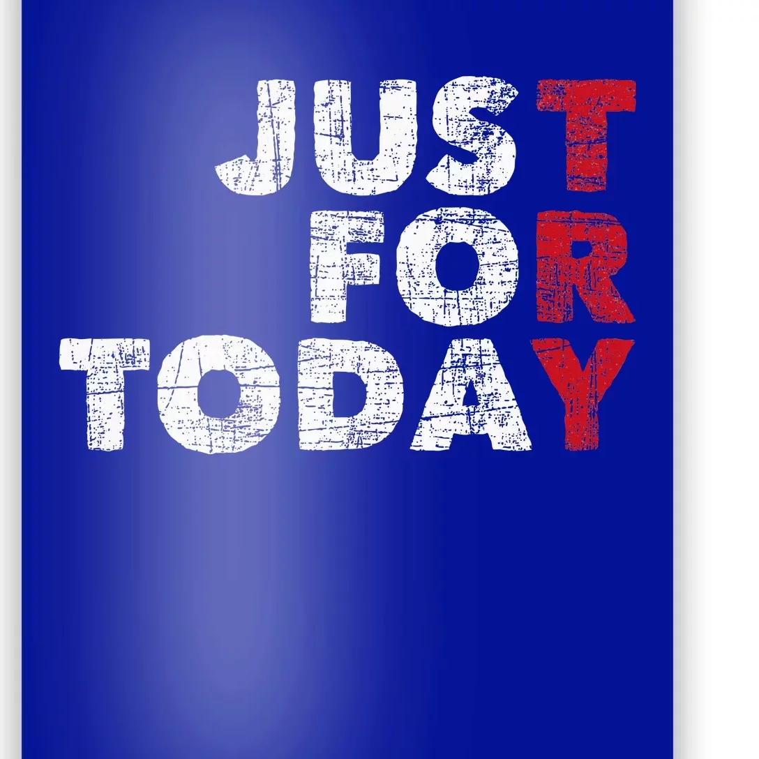 Just For Today Sobriety Anniversary Sober Aa Na Recovery Poster