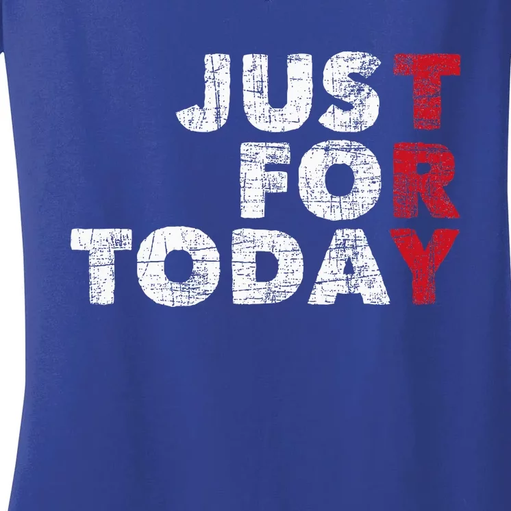 Just For Today Sobriety Anniversary Sober Aa Na Recovery Women's V-Neck T-Shirt