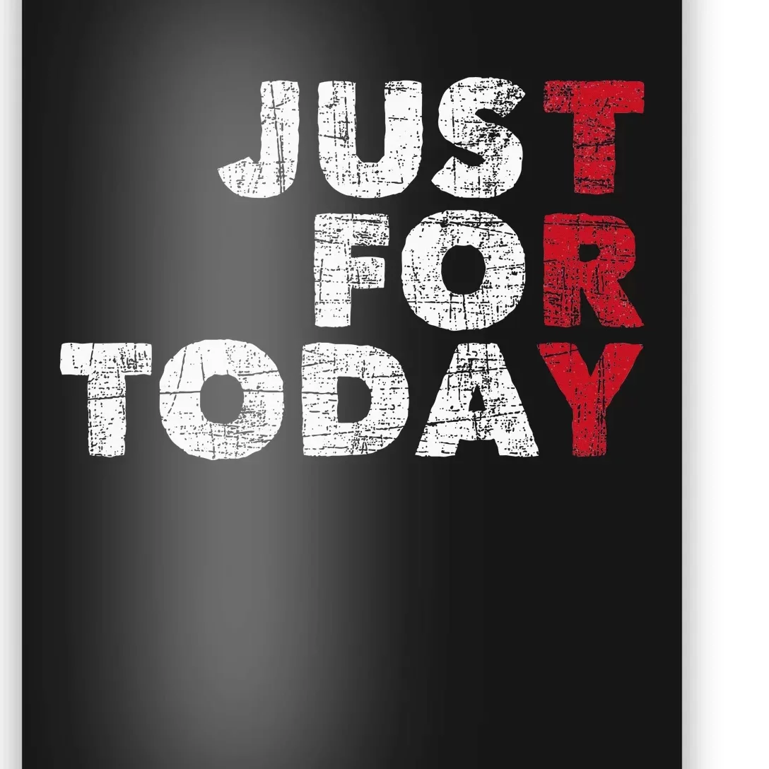 Just For Today Sobriety Anniversary Poster